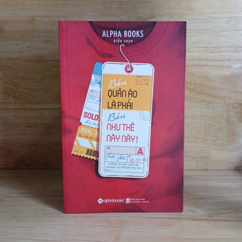 Bán Quần Áo Là Phải Bán Như Thế Này Này - Anpha Books biên soạn 507385