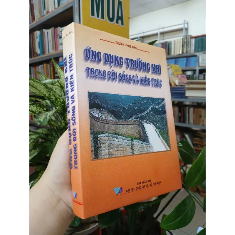 ỨNG DỤNG TRƯỜNG KHÍ TRONG ĐỜI SỐNG VÀ KIẾN TRÚC - Trương Huệ Dân 596944