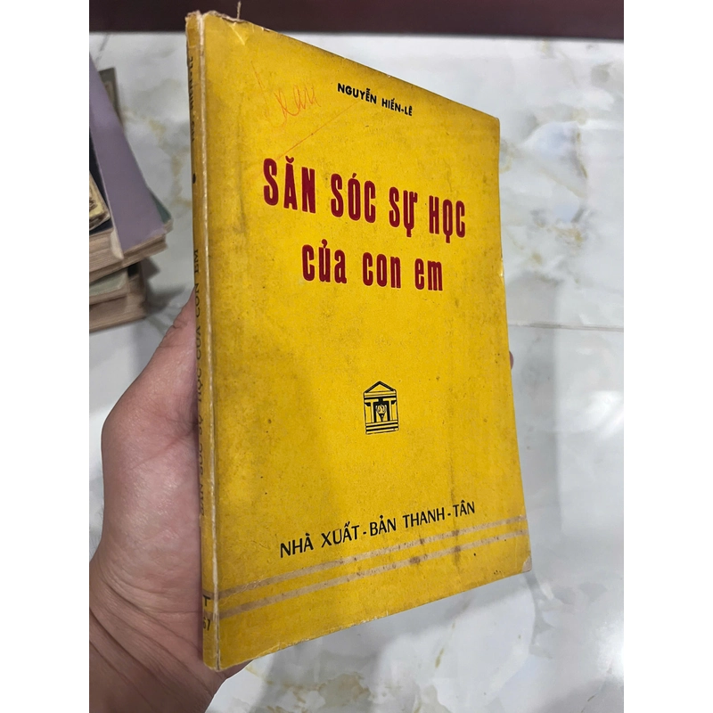 SĂN SÓC SỰ HỌC CỦA CON EM ( CÓ THỦ BÚT, CHỮ KÝ TÁC GIẢ) - NGUYỄN HIẾN LÊ 532376