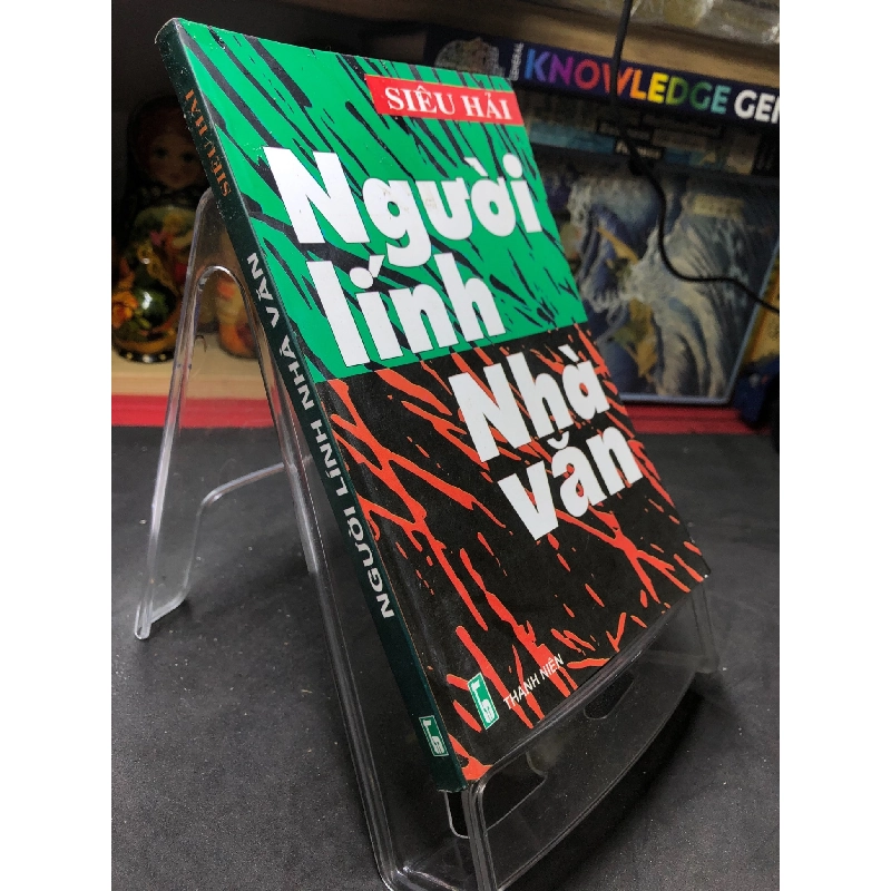 Người lính nhà văn mới 80% ố có dấu mộc và viết nhẹ trang đầu 2008 Siêu Hải HPB0906 SÁCH VĂN HỌC 914738