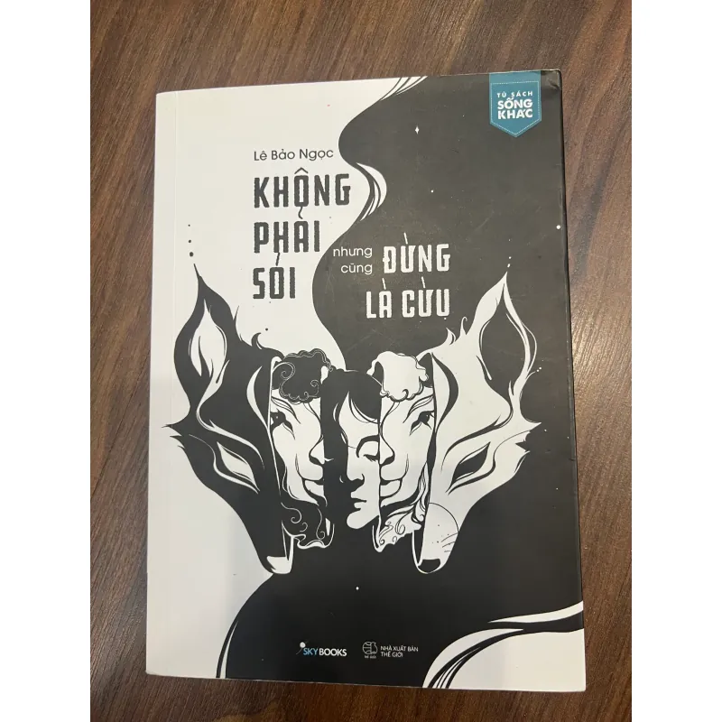 KHÔNG PHẢI SÓI nhưng cũng ĐỪNG LÀ CỪU - mới 95% 762728