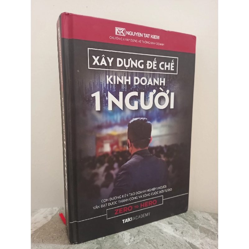 [Phiên Chợ Sách Cũ] Xây Dựng Đế Chế Kinh Doanh 1 Người (Bìa Cứng) (2021) - Nguyen Tat Kiem S2610 700309