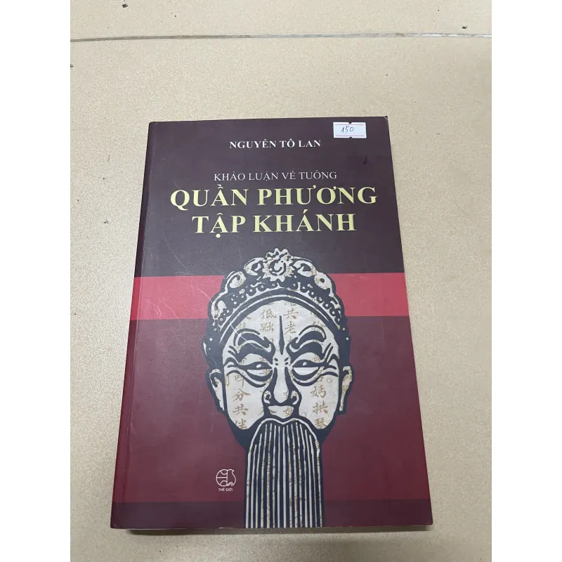 KHẢO LUẬN VỀ TUỒNG QUẦN PHƯƠNG TẬP KHÁNH - Nguyễn Tô Lan  (8) 974406
