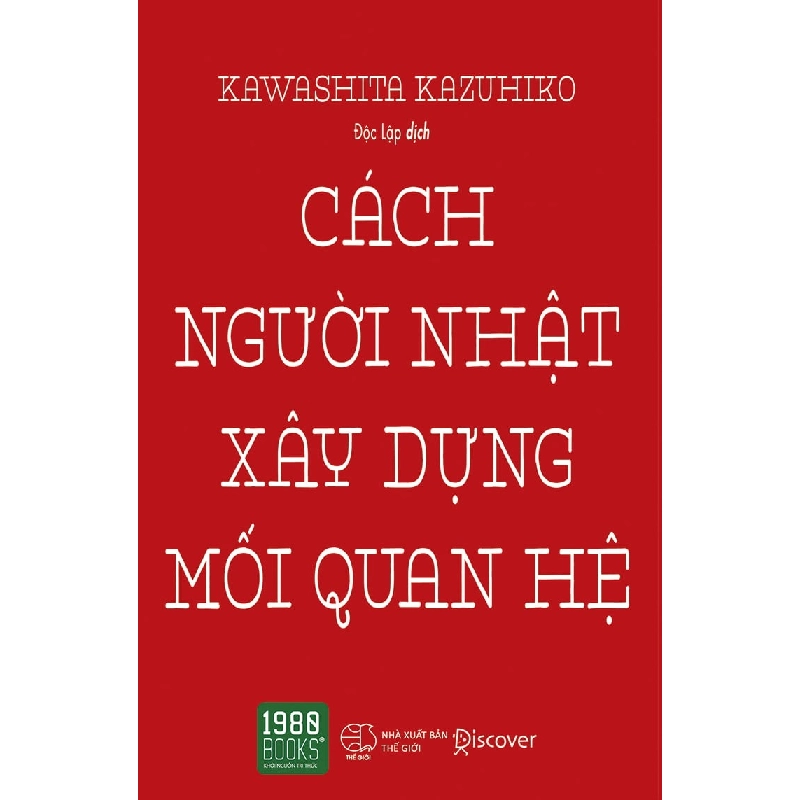 Cách Người Nhật Xây Dựng Mối Quan Hệ (Tái Bản 2018) - Kawashita Kazuhiko ASB.PO Oreka Blogmeo 230225 515195