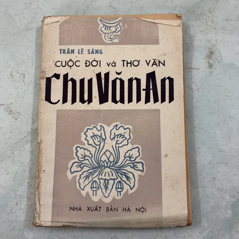 Cuộc đời và thơ văn Chu Văn An - Trần Lê Sáng - 1981s 998238