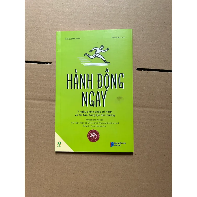 Hành động ngay - 7 ngày chinh phục trì hoãn và tái tạo động lực phi thường 789204