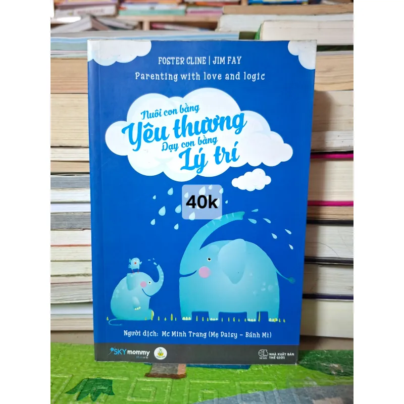 Nuôi con bằng yêu thương, dạy con bằng lý trí 797565