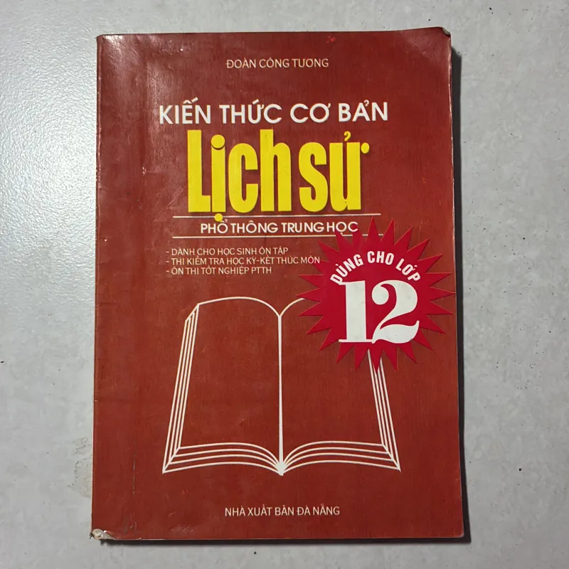 Kiến thức cơ bản lịch sử lớp 12- đoàn công Tương 797148