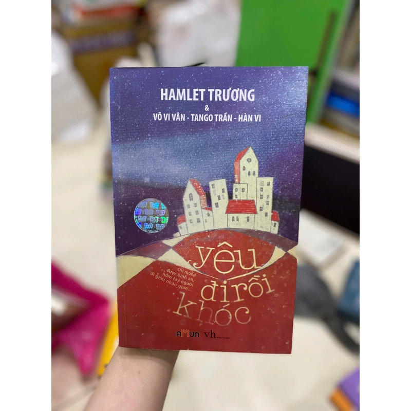 Yêu Đi Rồi Khóc - Hamlet Trương 367394
