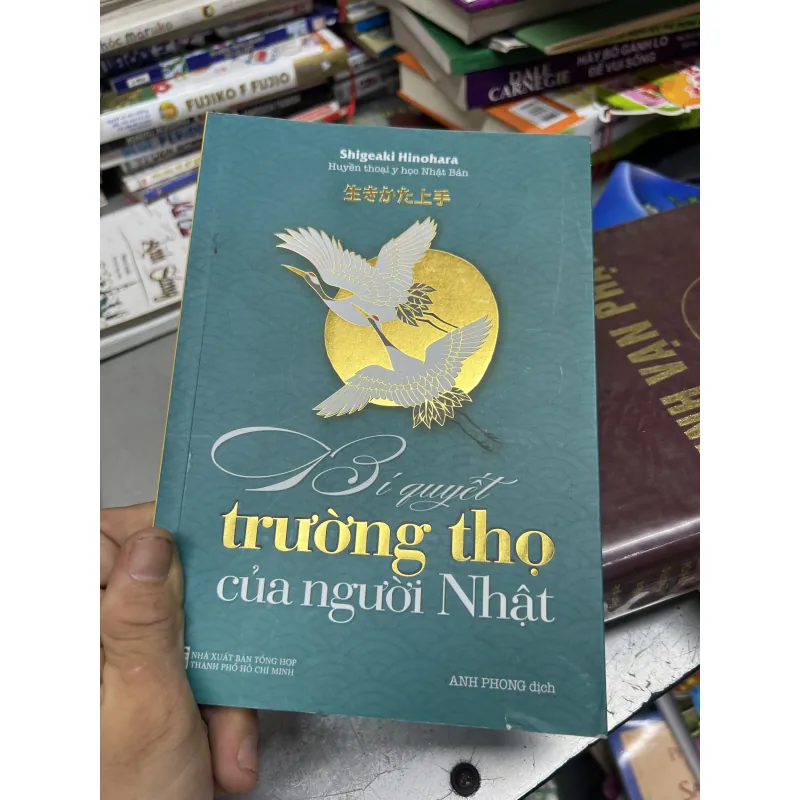 Bí Quyết Trường Thọ Của Người Nhật Tác giả: Shigeaki Hinokara 977462