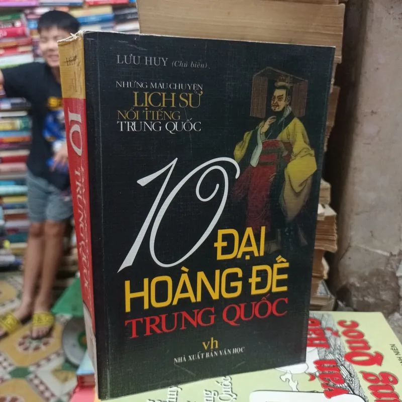 10 Đại Hoàng Đế Trung Quốc- Chủ Biên Lưu Huy 612218