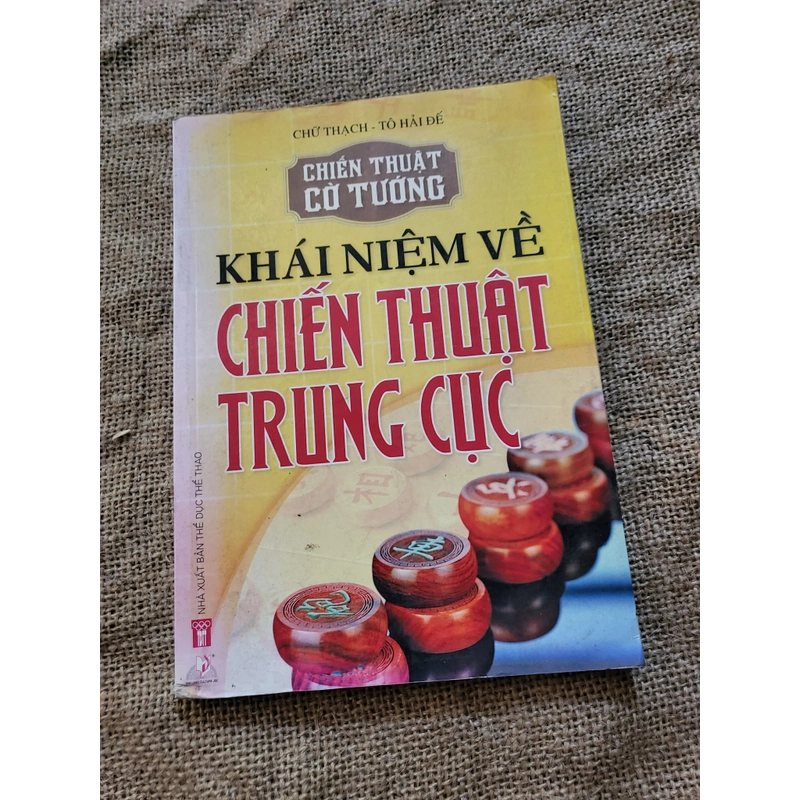 CHIẾN THUẬT CỜ TƯỚNG : KHÁI NIỆM VỀ CHIẾN THUẬT
TRUNG CỤC sách cờ tướng hay,  cờ tướng cũ 334883