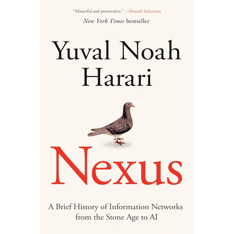 Nexus: A Brief History of Information Networks from the Stone Age to AI 385914