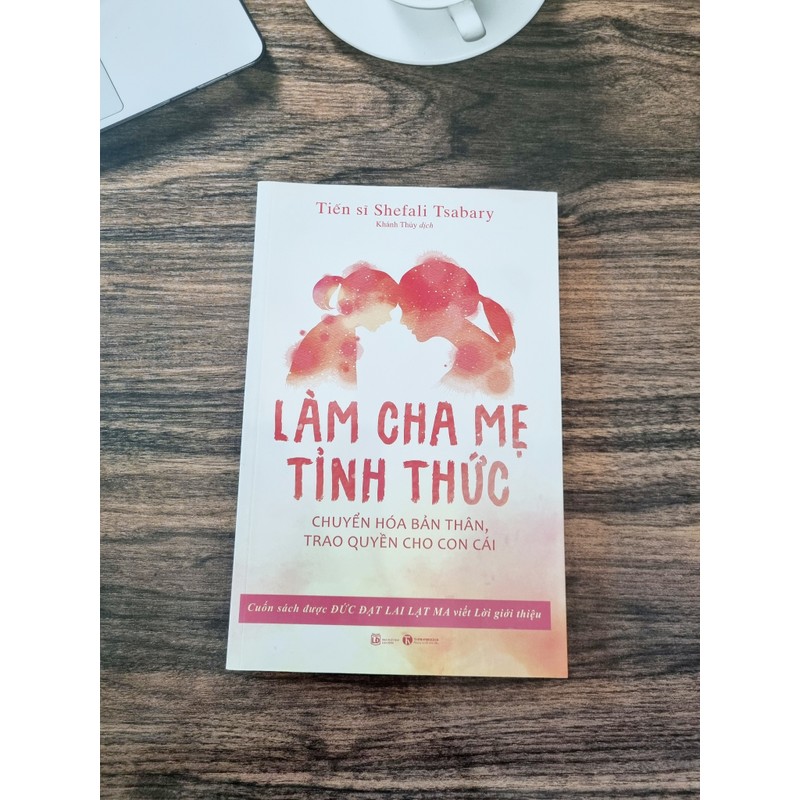 Làm Cha Mẹ Tỉnh Thức - Chuyển Hóa Bản Thân, Trao Quyền Cho Con Cái 160714