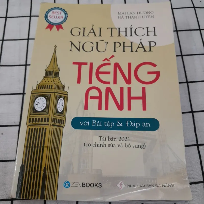 GIẢI THÍCH NGỮ PHÁP TIẾNG ANH. Tg. MAI LAN HƯƠNG 732655