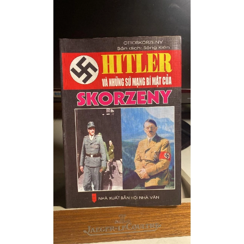 Hitler Và Những Sứ Mạng Bí Mật Của Skorzeny -Tác giả: Otto Skorzeny -Bản dịch: Sông Kiên -NXB Hội Nhà Văn -Năm xuất bản: 2012 -Khổ sách:13 x 19 cm, 360 trang -Loại bìa: Bìa mềm -Sách lưu kho chưa qua sd 455692