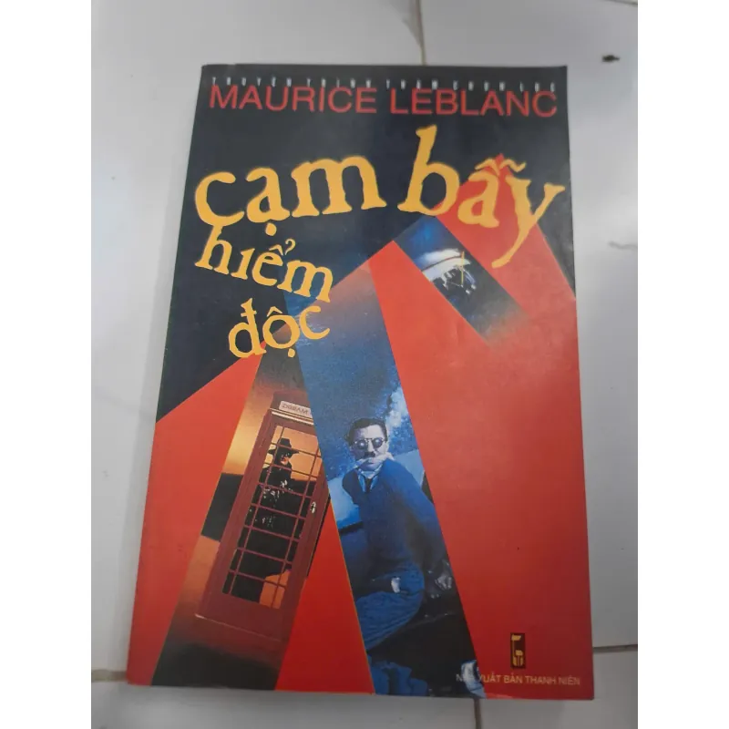 Cạm bẫy hiểm độc - Maurice Leblanc - Tiểu thuyết trinh thám 606776