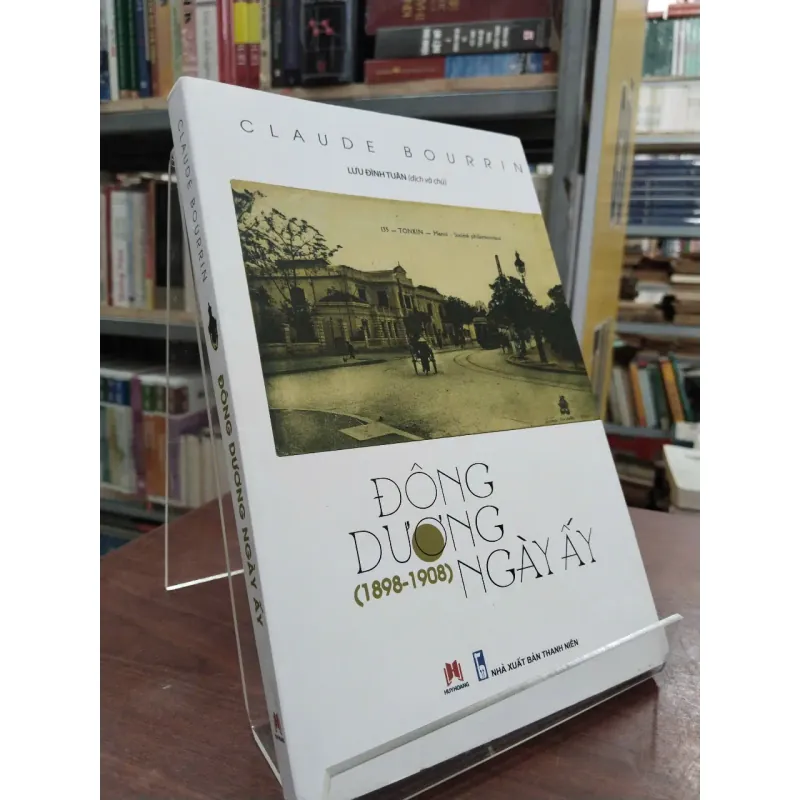 ĐÔNG DƯƠNG NGÀY ẤY - CLAUDE BOURRIN (LƯU ĐÌNH TUÂN dịch) 994652