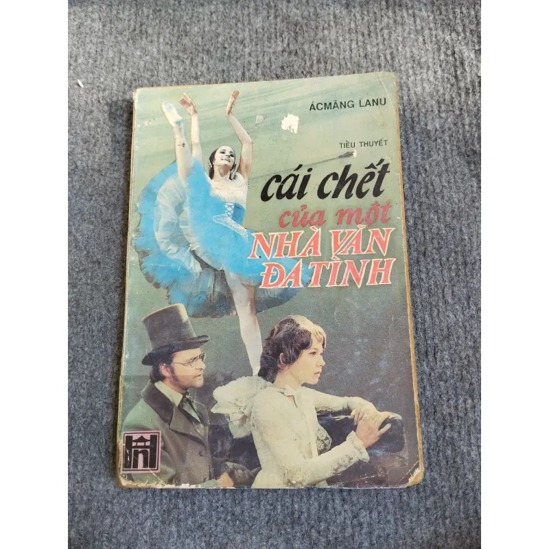 CÁI CHẾT CỦA MỘT NHÀ VĂN ĐA TÌNH - ÁCMĂNG LANU 574318