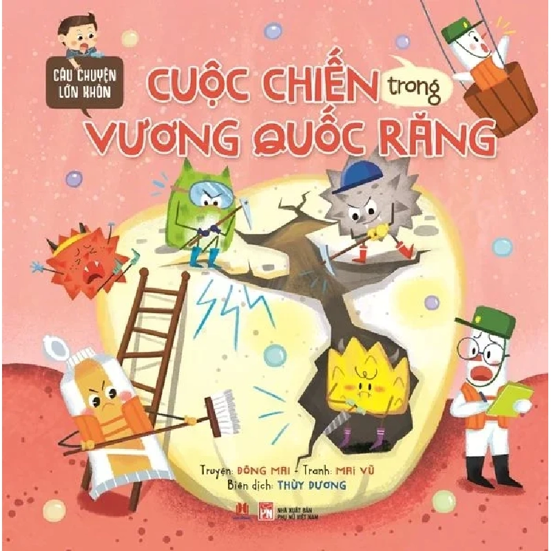 Sách hay - Câu chuyện lớn khôn - Cuộc chiến trong Vương quốc răng (HH) Mới 100%  Độc quyền - Thiếu nhi - Chiết khấu cao DSCPK0068462508 231477