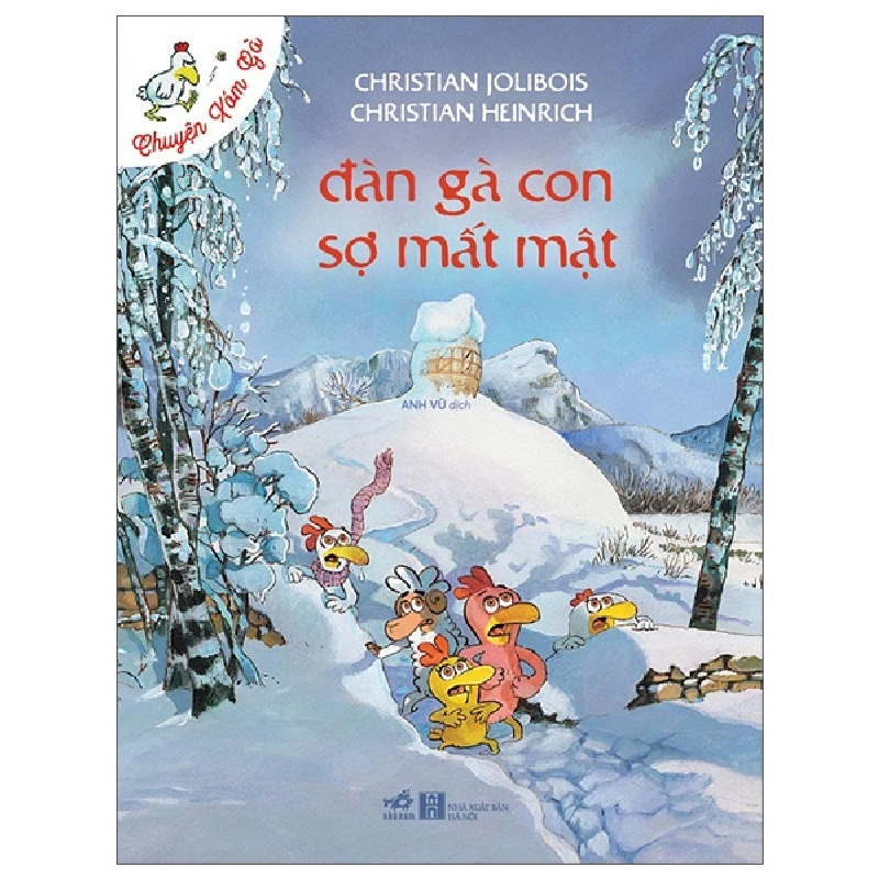 Chuyện Xóm Gà - Đàn Gà Con Sợ Mất Mật (2025) - Christian Jolibois, Christian Heinrich 709115