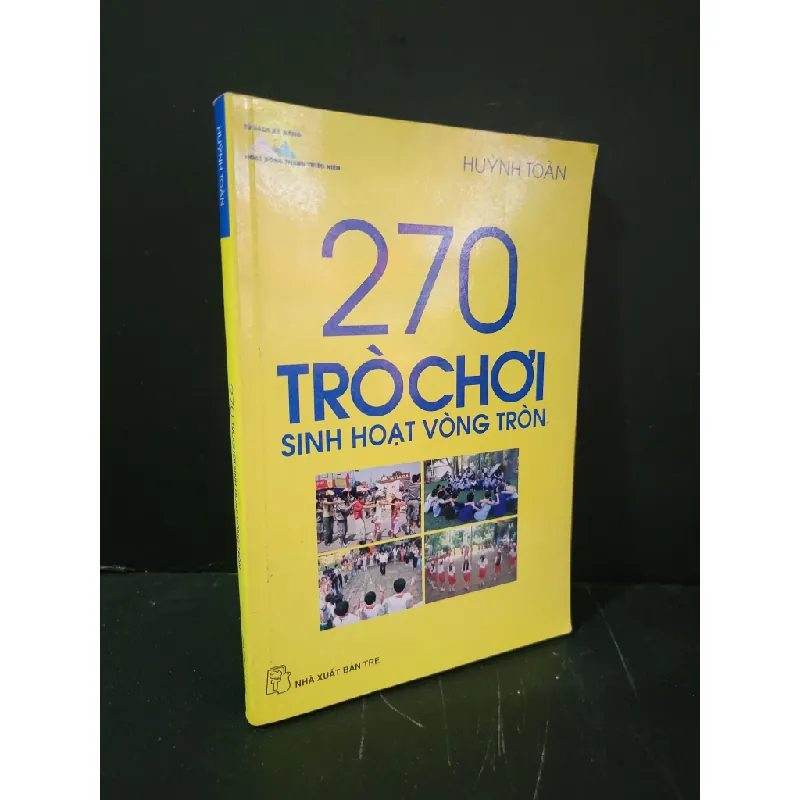 [Phiên Chợ Sách Cũ] 270 trò chơi sinh hoạt vòng tròn 2010 - Huỳnh Toàn 0506 468990