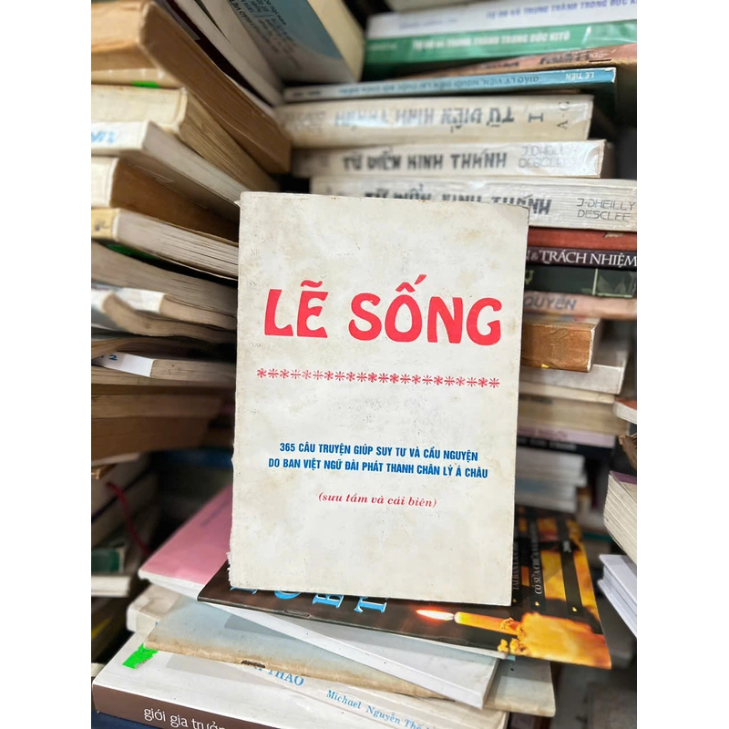 Lẽ Sống -  365 câu chuyện giúp suy tư và cầu nguyện do ban Việt ngữ đài phát thanh ... 455619