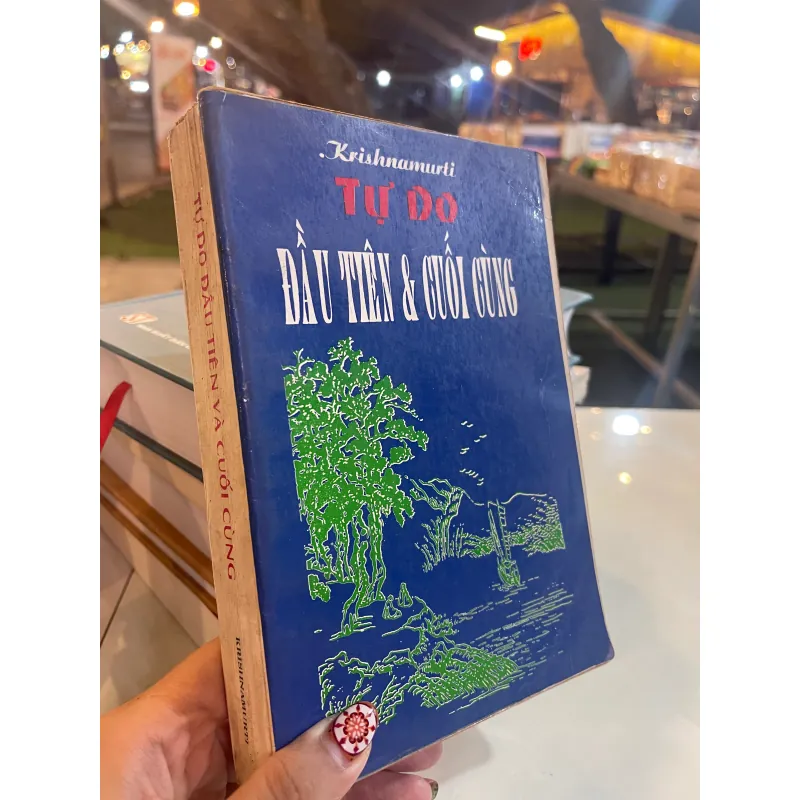 TỰ DO ĐẦU TIÊN & CUỐI CÙNG - KRISHNAMURTI  1027399
