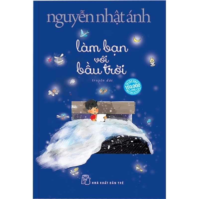Làm Bạn Với Bầu Trời - Nguyễn Nhật Ánh (Mới 100%) Tiểu thuyết, NXB Trẻ - SÁCH ĐẠI HỌC 490393