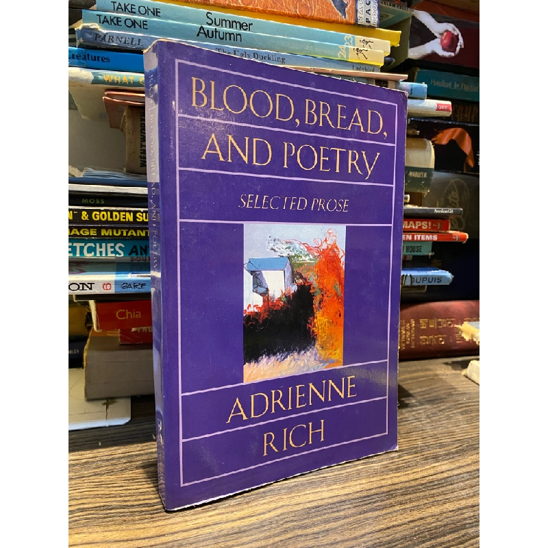 Blood, bread, and poetry - Adrienne Rich 449538