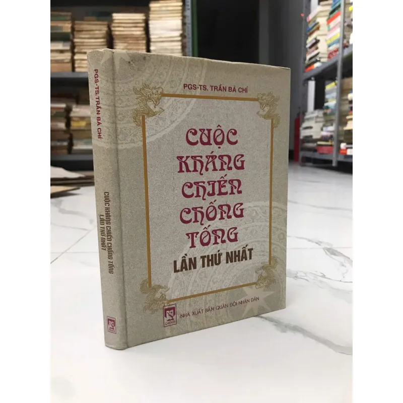 Cuộc Kháng Chiến Chống Tống Lần Thứ Nhất – PGS-TS. Trần Bá Chí 600149