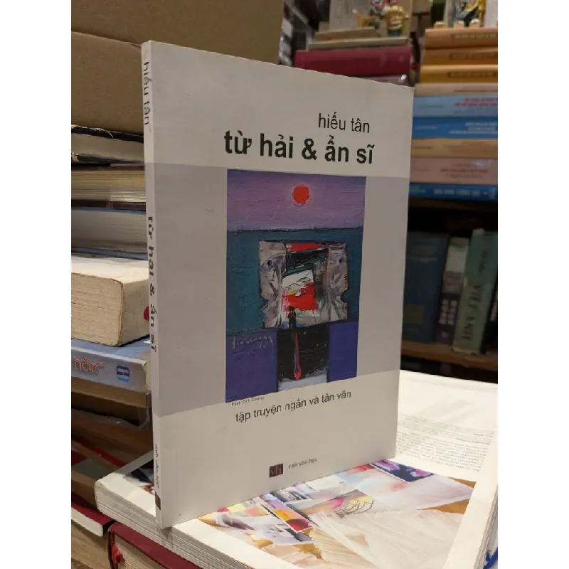 Từ hải & ẩn sĩ - Hiếu Tân 629481