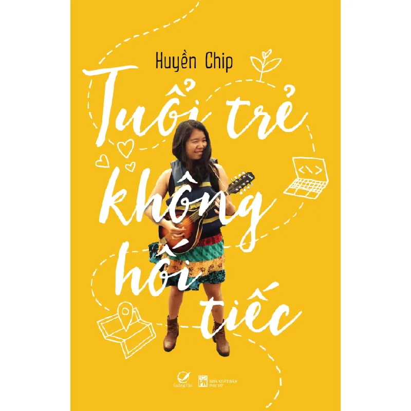 Tuổi Trẻ Không Hối Tiếc - Huyền Chip 691485