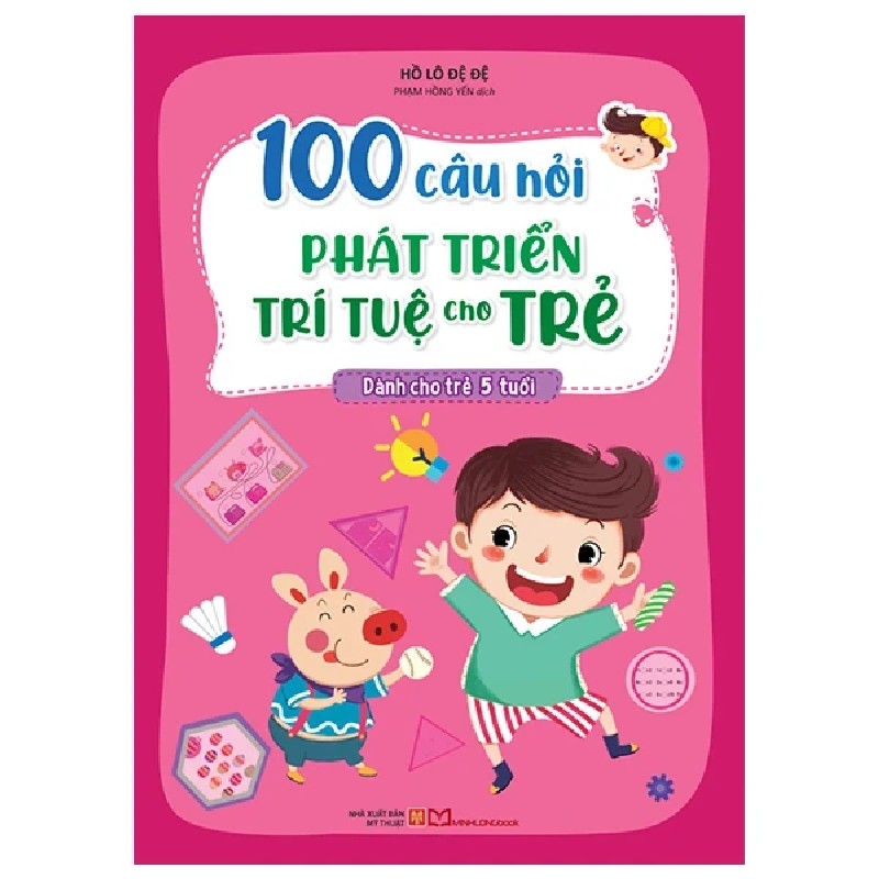 100 Câu Hỏi Phát Triển Trí Tuệ Cho Trẻ - Dành Cho Trẻ 5 Tuổi - Hồ Lô Đệ Đệ 185278