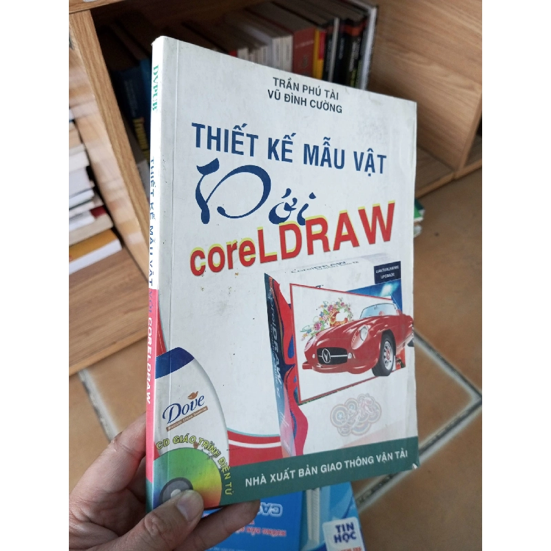 (Sách cũ SCGR) Thiết kế mẫu vật với CorelDraw - Phú Tài 2007 VAVO-A2 Blogmeo090426 1014506