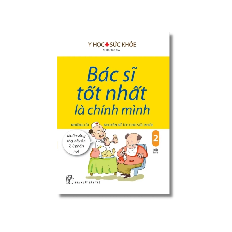 Bác sĩ tốt nhất là chính mình 02: Những lời khuyên bổ ích cho sức khỏe 729367