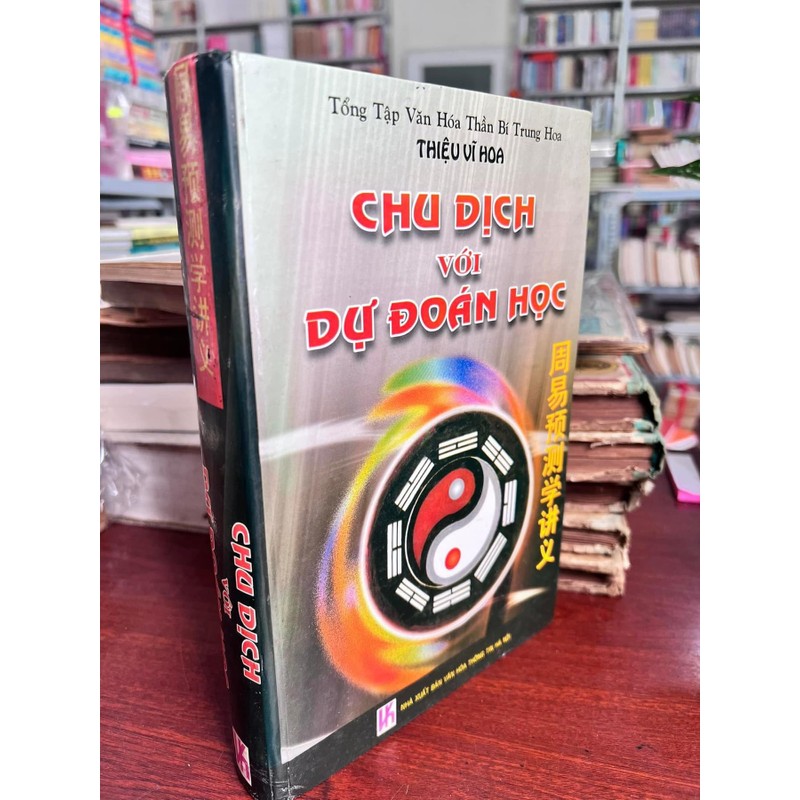 Chu dịch với dự đoán học/Thiệu Vĩ Hoa  155376