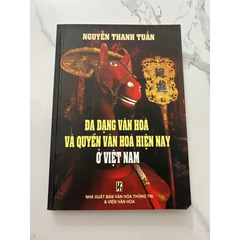 ĐA DẠNG VĂN HOÁ VÀ QUYỀN VĂN HOÁ HIỆN NAY Ở VIỆT NAM - Nguyễn Thanh Tuấn 699471