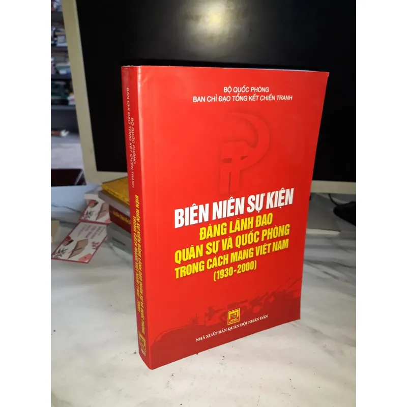 Biên niên sự kiện Đảng lãnh đạo quân sự và quốc phòng trong cách mạng Việt Nam (1930-2000) 688393