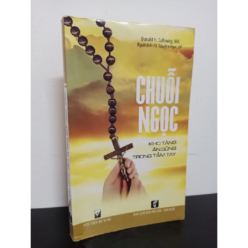 Chuỗi Ngọc - Kho Tàng Ân Sủng Trong Tầm Tay - Donald H. Calloway, MIC New 80% HCM.ASB0901 341365