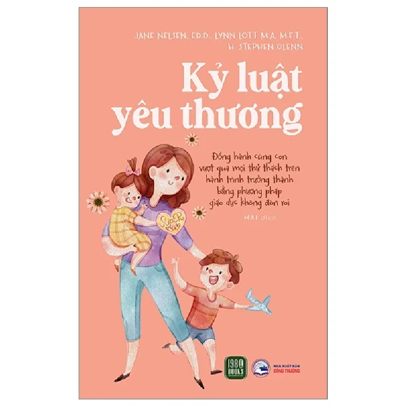 Kỷ Luật Yêu Thương - Jane Nelsen, Lynn Lott, H. Stephen Glenn 180791