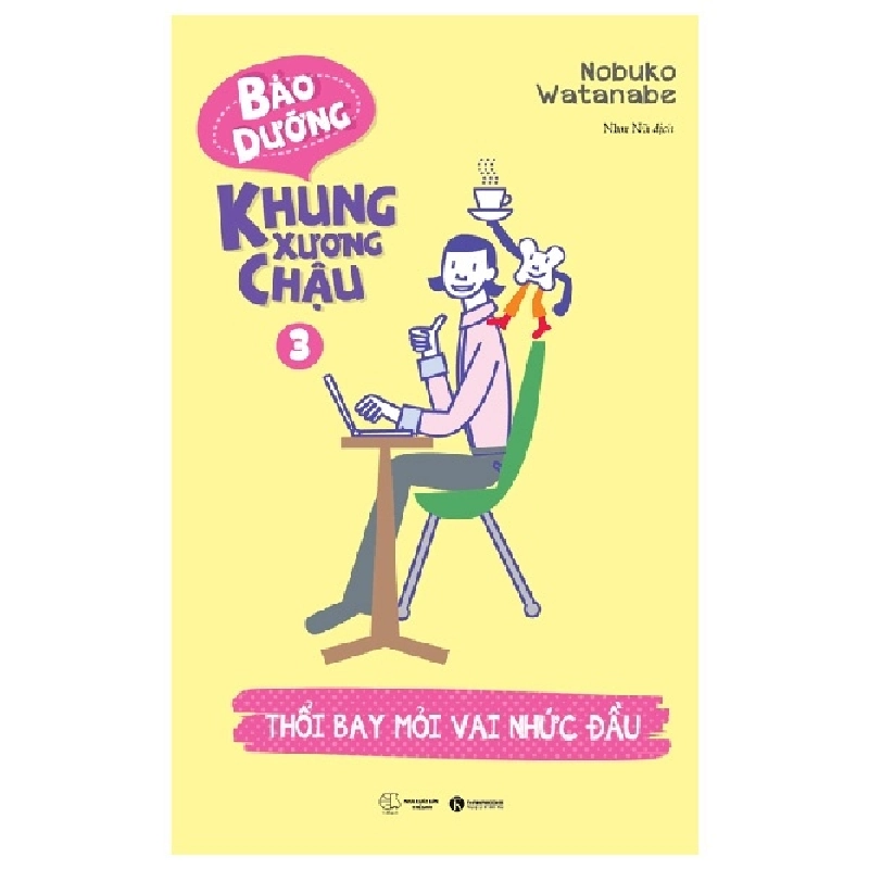 Bảo dưỡng khung xương chậu 3 - Thổi bay mỏi vai nhức đầu - Nobuko Watanabe 2018 New 100% HCM.PO 28538