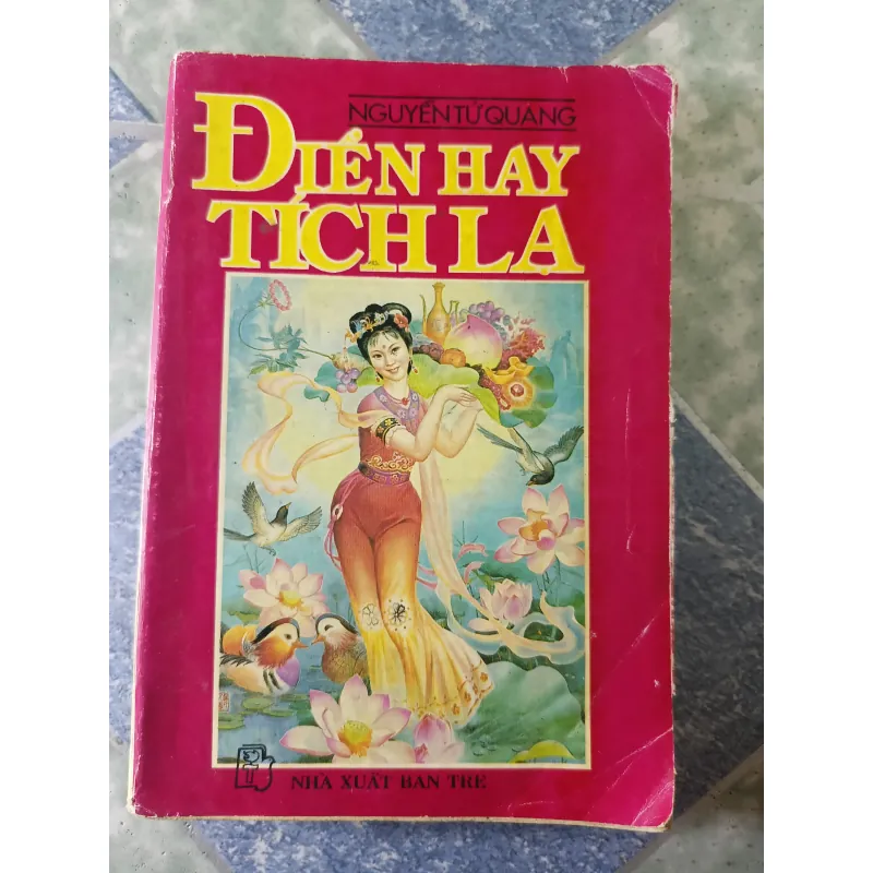 Điển hay tích lạ - Nguyễn Tử Quang 776898