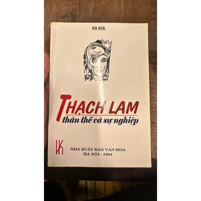 THẠCH LAM THÂN THẾ VÀ SỰ NGHIỆP - VU GIA (có chữ ký Tác Giả) 451940