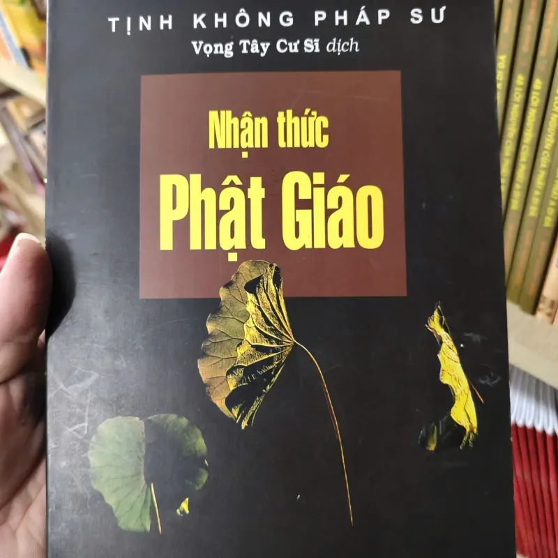 Nhận Thức Phật Giáo - Hòa Thượng Tịnh Không 755474