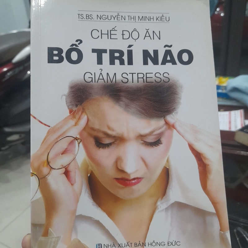 TS.BS. Nguyễn Thị Minh Kiều - CHẾ ĐỘ ĂN BỔ TRÍ NÃO, GIẢM STRESS 369896