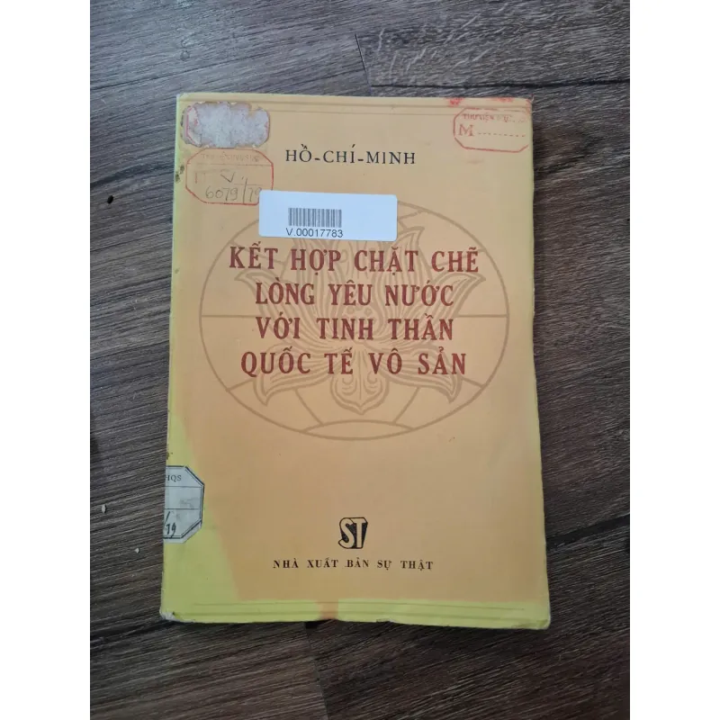 Kết hợp chặt chẽ lòng yêu nước với tinh thần quốc tế vô sản - Hồ - Chí - Minh 710069