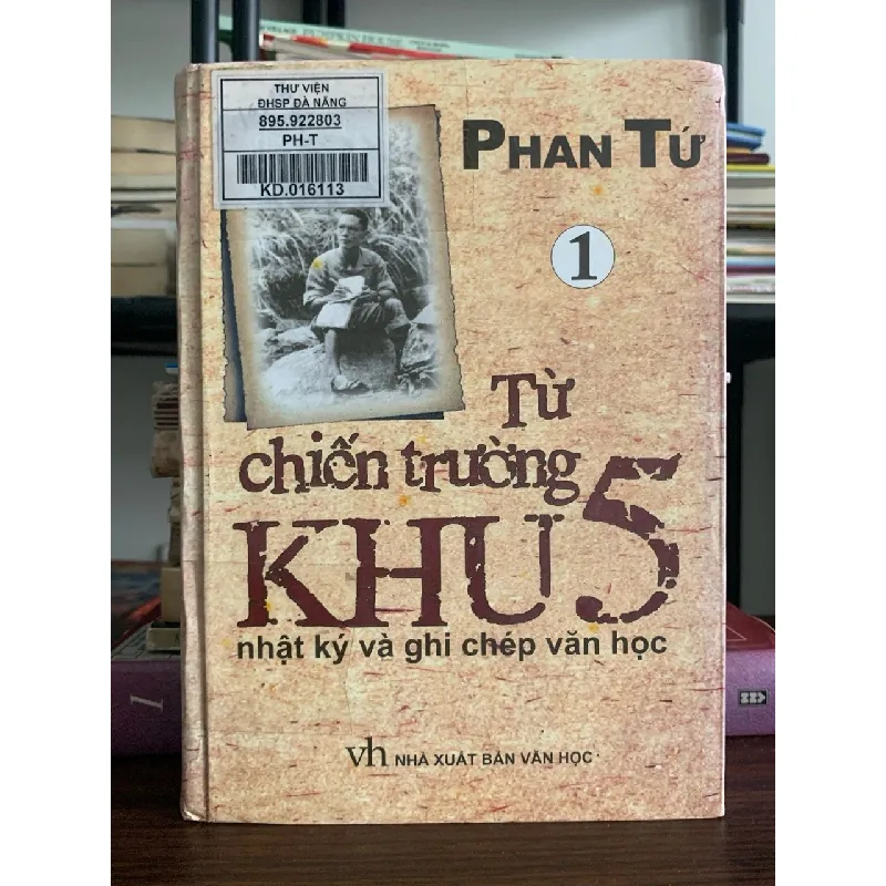 Từ chiến trường Khu 5 – Nhật ký và ghi chép văn học (Tập 1) – Phan Tứ 592303