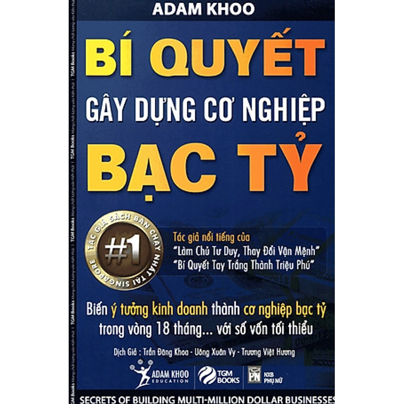 Bí quyết gây dựng cơ nghiệp bạc tỷ - ADAM KHOO 442976