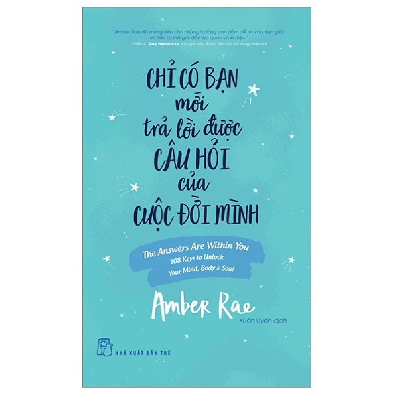 Chỉ Có Bạn Mới Trả Lời Được Câu Hỏi Của Cuộc Đời Mình - Amber Rae 133056